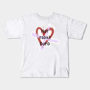 Not today Cupid anti Valentine’s Day Kids T-Shirt